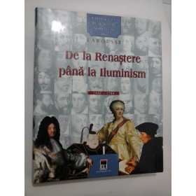 Colectia Personalitati care au schimbat istoria lumii  *  DE  LA  RENASTERE PANA LA ILUMINISM   1492- 1789  -